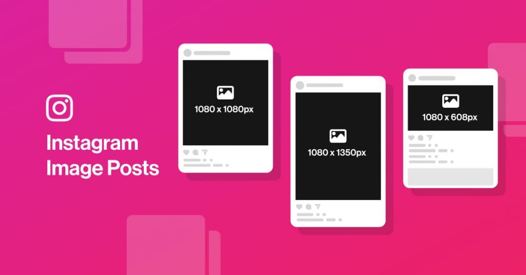 Instagram Post Image Sizes