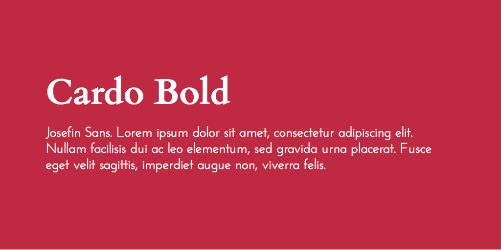 Cardo & Josefin Sans font combination